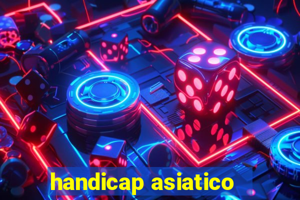 handicap asiatico - 1 o que significa